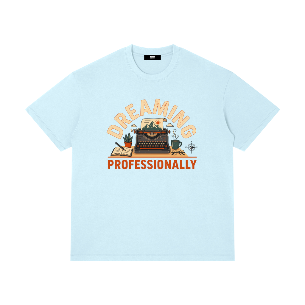 Dreaming Professionally Unisex Graphic T-Shirt | Funny Dreamer Retro Tee | Creative Writer Aesthetic Shirt